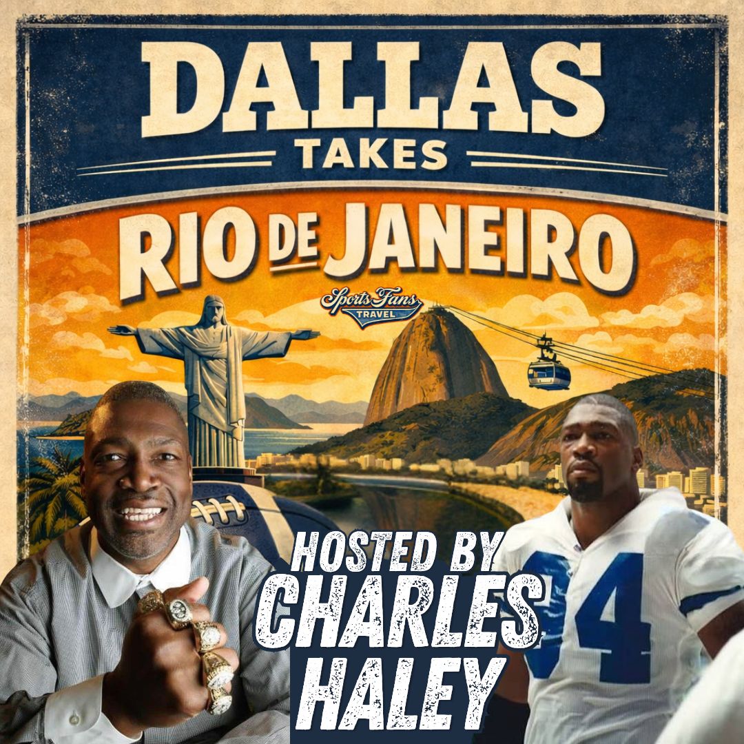 2026 Dallas Takes Rio Hosted by Charles Haley - Sports Fans Travel